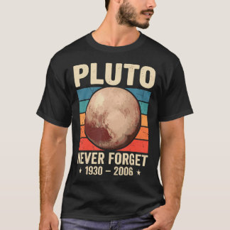 Pluto Vergiss Nie 1930-2006 Planet des Sonnensyste T-Shirt