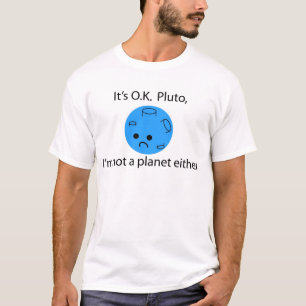 Pluto war ein Planet. Sein okaypluto T-Shirt