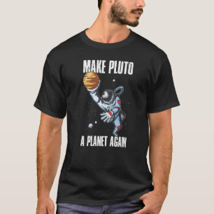 Pluto wieder zum Planeten machen T-Shirt