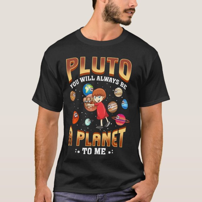 Pluto wird für mich immer ein Planet sein T-Shirt (Vorderseite)