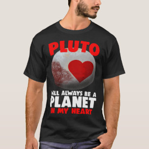 Pluto wird immer ein Planet in meinem Herzen Fraue T-Shirt