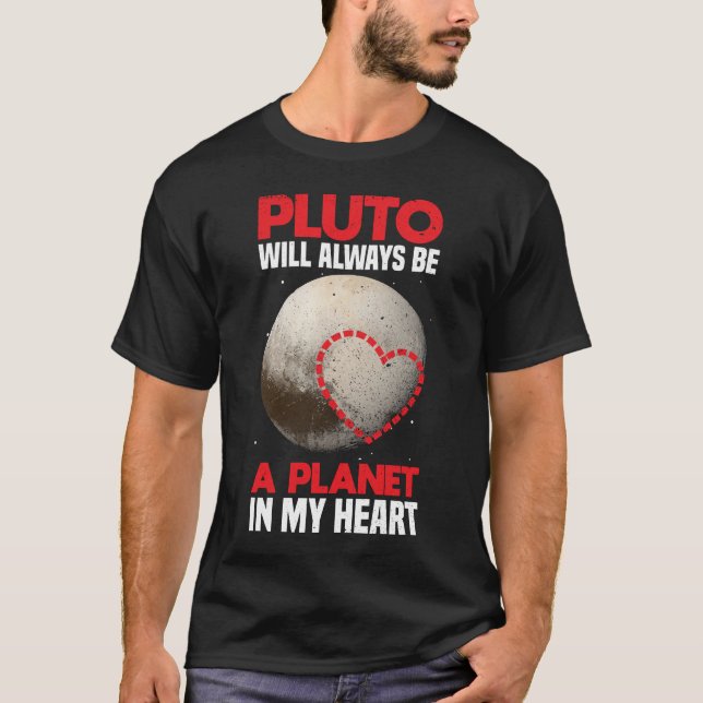 Pluto wird immer ein Planet in meinem Herzen sein  T-Shirt (Vorderseite)