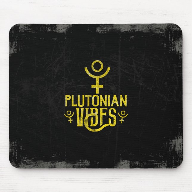 Plutonian Vibes Scorpio Astrologie Zodiac Pluto Mousepad (Vorne)