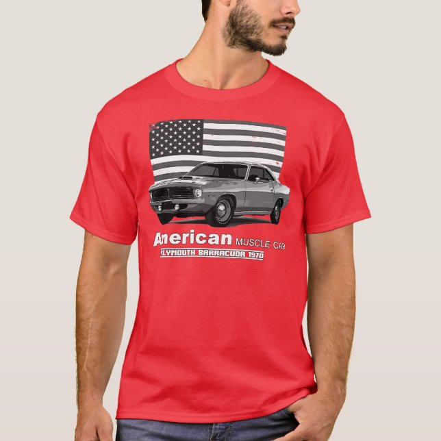 Plymouth Barracuda American Muscle 60s 70s Old is  T-Shirt (Vorderseite)