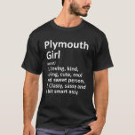 PLYMOUTH GIRL IN INDIANA Funny City Zuhause Roots  T-Shirt<br><div class="desc">PLYMOUTH GIRL IN INDIANA Funny City Zuhause Roots Geschenk</div>