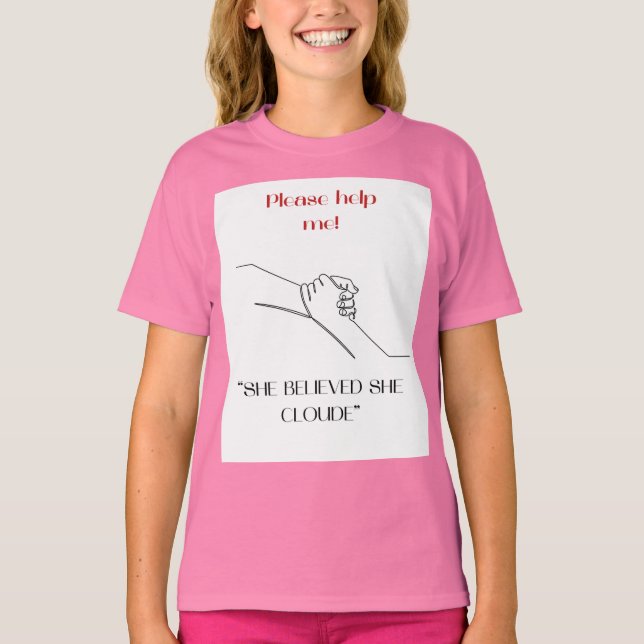 PLZ HELFE MIR " SIE GLAUBTE, SIE HABE GESCHLOSSEN" T-Shirt (Vorderseite)