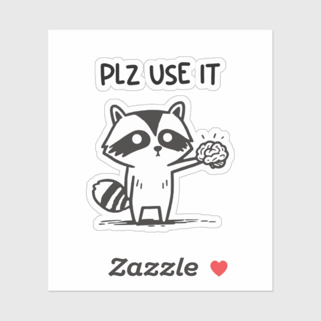Plz Use It - Funny Racoon Sarcastic Aufkleber (Blatt)