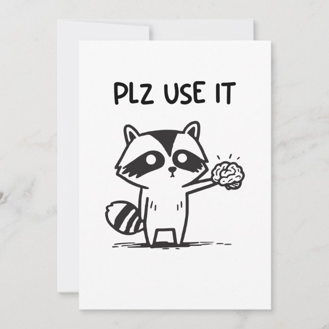 Plz Use It - Funny Racoon Sarcastic Einladung (Vorderseite)
