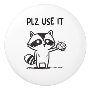 Plz Use It - Funny Racoon Sarcastic Keramikknauf