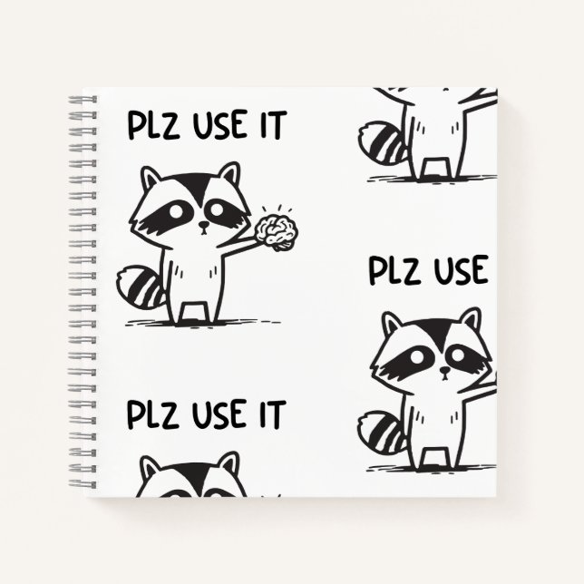Plz Use It - Funny Racoon Sarcastic Notizbuch (Vorderseite)