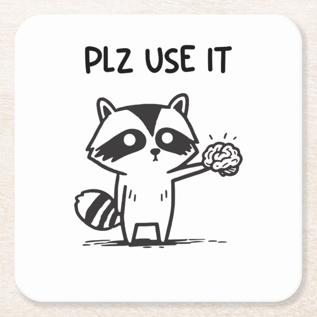 Plz Use It - Funny Racoon Sarcastic Rechteckiger Pappuntersetzer (Vorderseite)