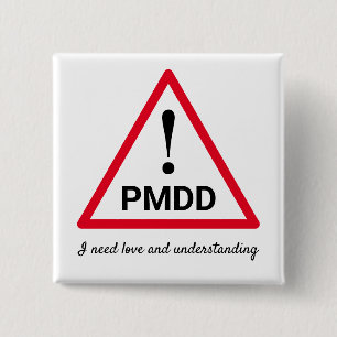 ! PMDD - Ich brauche Liebe und Verständnis Button