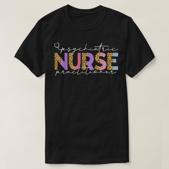PMHNP Cute Psychiatric Nurse Practitioner Leopard  T-Shirt (Design vorne)