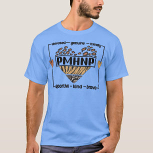 PMHNP Psychiatric Mental Health Nury Practitioner T-Shirt