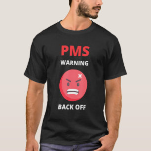 PMS-Hilfe und -Unterstützung PMS Spaß Funny Women  T-Shirt