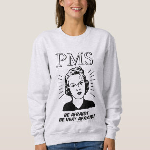PMS: Vermeiden Sweatshirt