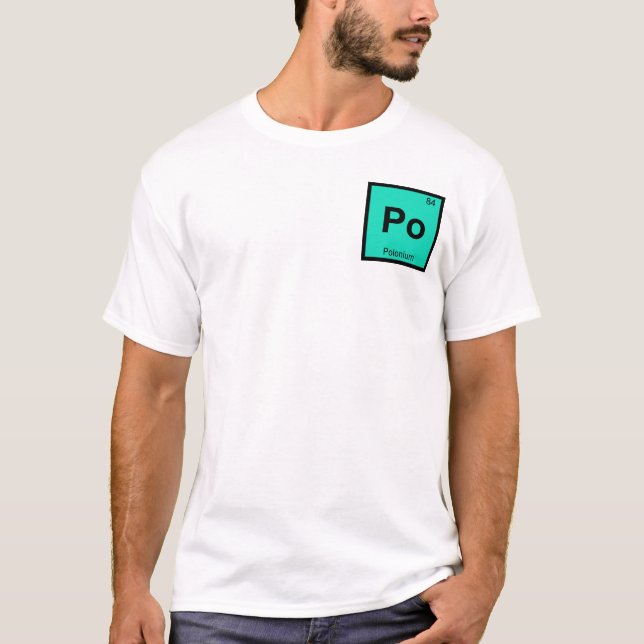 Po - Polonium Chemistry Periodic Table Symbol T-Shirt (Vorderseite)