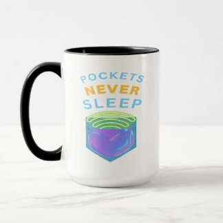 Pockets Never Sleep -Tasse Tasse