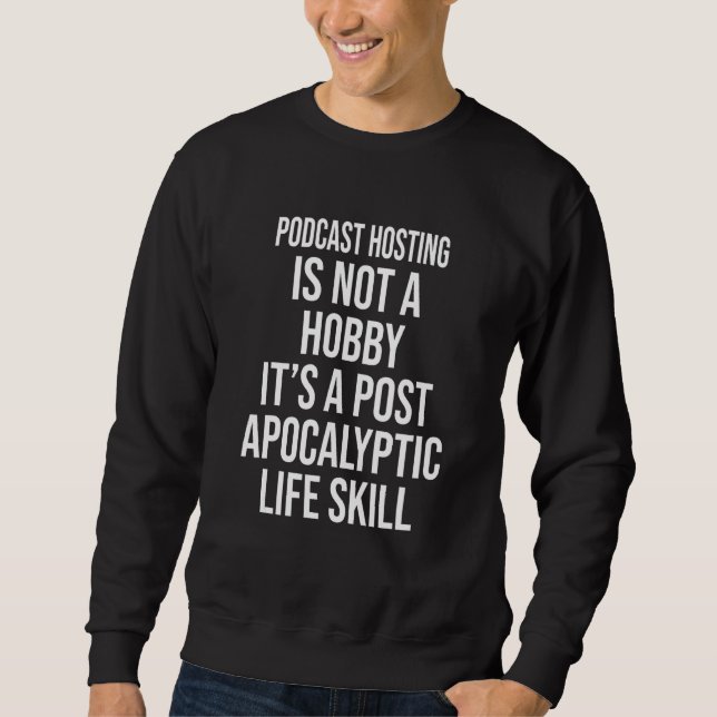 Podcast-Hosting ist kein Hobby Sweatshirt (Vorderseite)