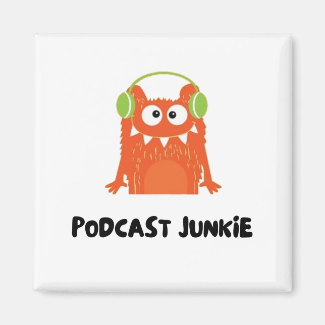 Podcast-Junkie Magnet (Vorne)