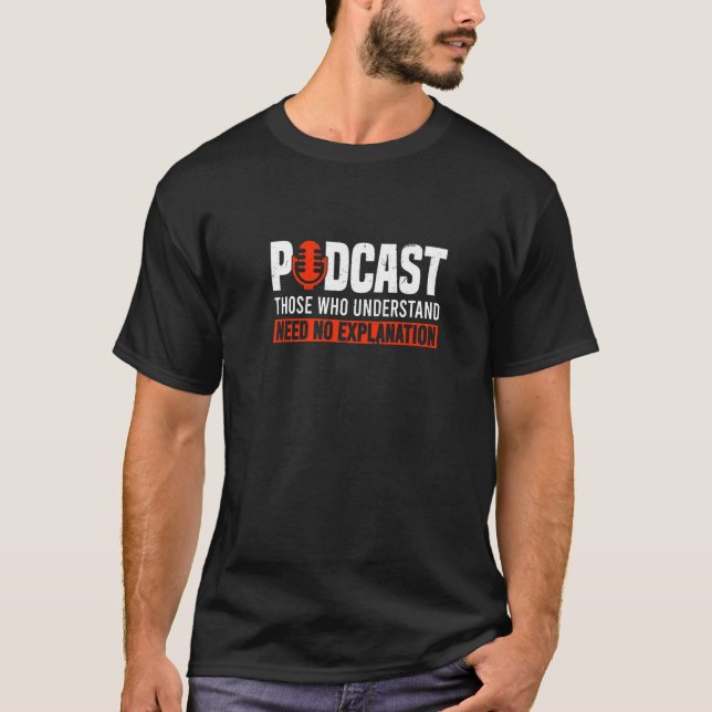 Podcast Wer versteht, braucht keine Erklärung T-Shirt (Vorderseite)