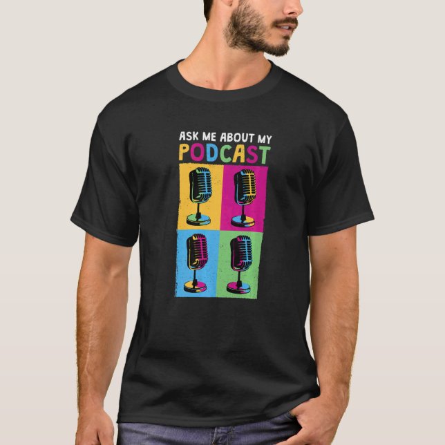 Podcaster Fragte mich über meinen Podcast 1 T-Shirt (Vorderseite)