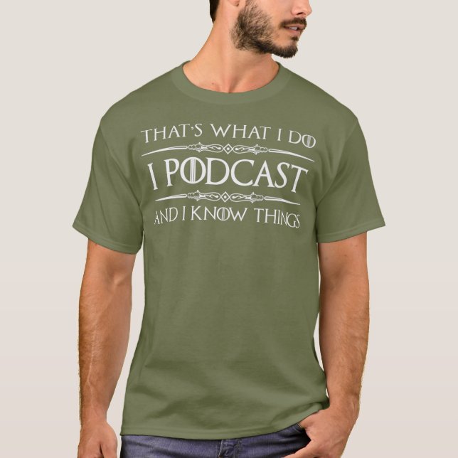 Podcaster Geschenke ich Podcast Ich kenne die Ding T-Shirt (Vorderseite)