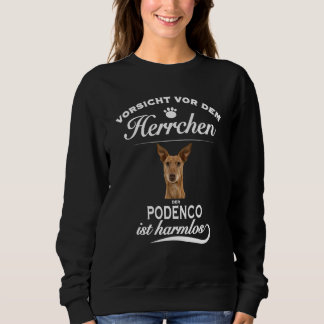 Podenco Hüte dich vor dem Meister Podenco 1 Sweatshirt