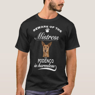 Podenco Vorsicht vor der Ministerin Podenco 1 T-Shirt