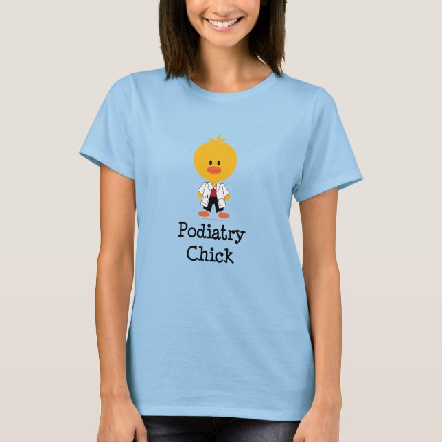 Podiatrie Chick T - Shirt (Vorderseite)