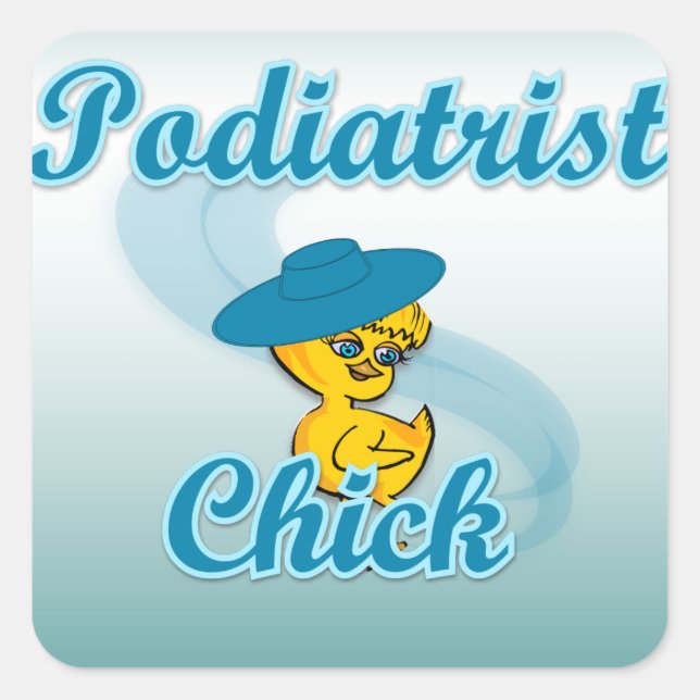 Podiatrist Chick #3 Quadratischer Aufkleber (Vorderseite)