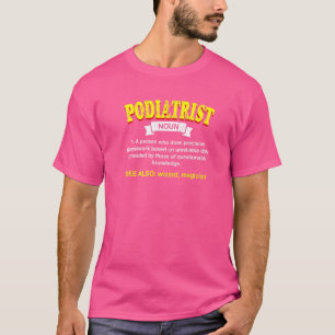 Podiatrist Definition Podiatrie Spaß Foot Doctor T-Shirt