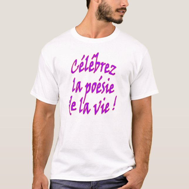 Poesie des Lebens (französisch) T-Shirt (Vorderseite)