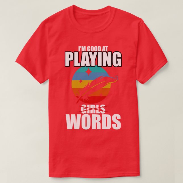 Poesie ist gut darin, Worte zu spielen T-Shirt (Design vorne)
