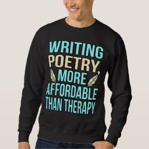 Poesie schreiben ist ein Poet Writer Gedichte von Sweatshirt