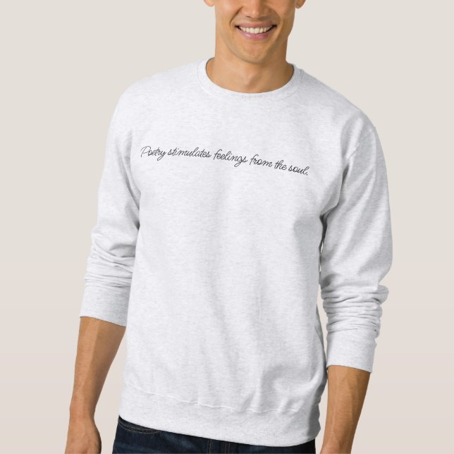 Poesie stimuliert Männergrundhemd Sweatshirt (Vorderseite)