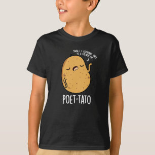 Poet tato Funny Potato Pun Dark BG T-Shirt