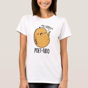 Poet tato Funny Potato Pun T-Shirt