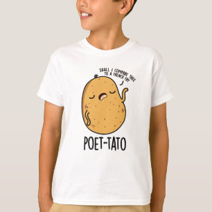 Poet tato Funny Potato Pun T-Shirt