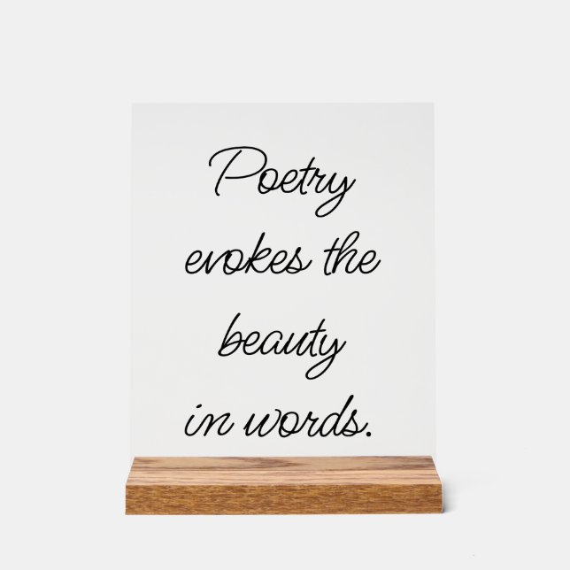 Poetry Evokes Akrylic Sign Acrylschild (Vorderseite)