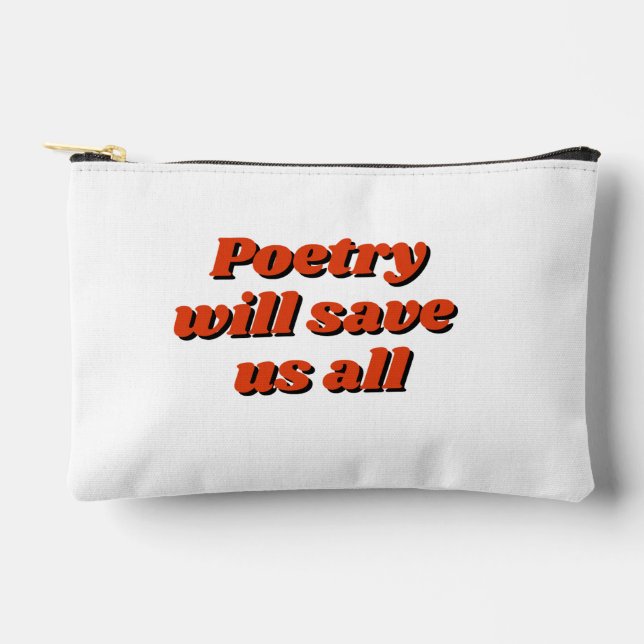 "Poetry will save us all" zippered pouch Zubehörtasche (Vorderseite)