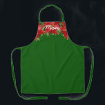 Poinsettias Green Personalisiert Schürze<br><div class="desc">Benutzerdefinierte Schürze zeigt schöne rote Poinsettien oben auf jedem Farbhintergrund (wir zeigen dunkelgrün) und personalisiert mit "Mama" oder alles,  was Sie wählen. Eine tolle Geschenkidee oder kreieren Sie selbst.</div>