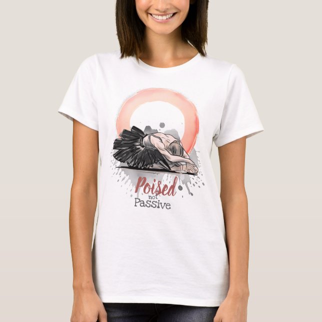 Poised Not Passive Ballet Enso Minimalist Ballet T-Shirt (Vorderseite)