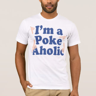 Poke Aholic T - Shirt