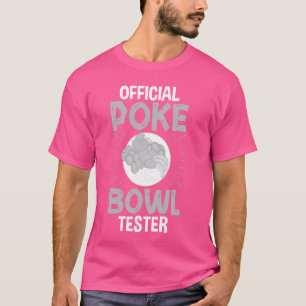 Poke Bowl Hawaiian Food Fish Rezept T-Shirt