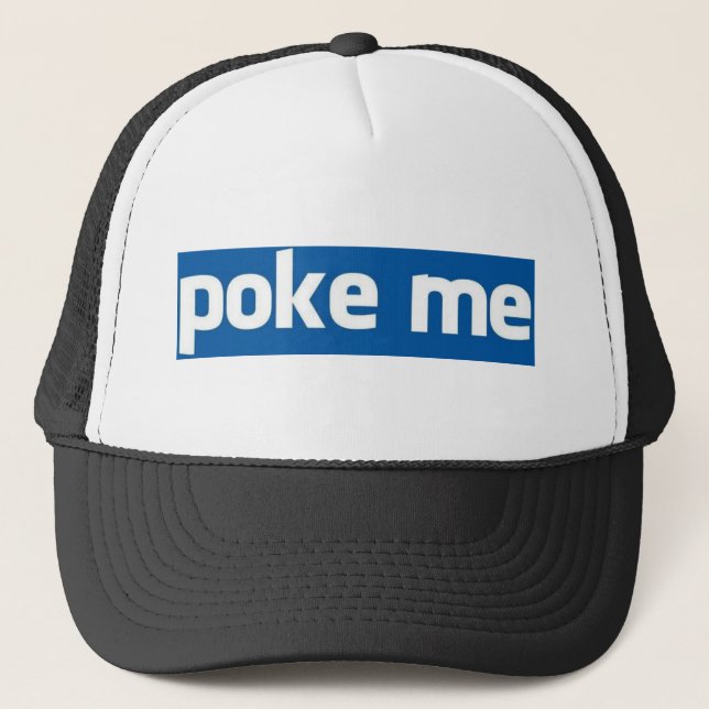 Poke Me Truckerkappe (Vorderseite)