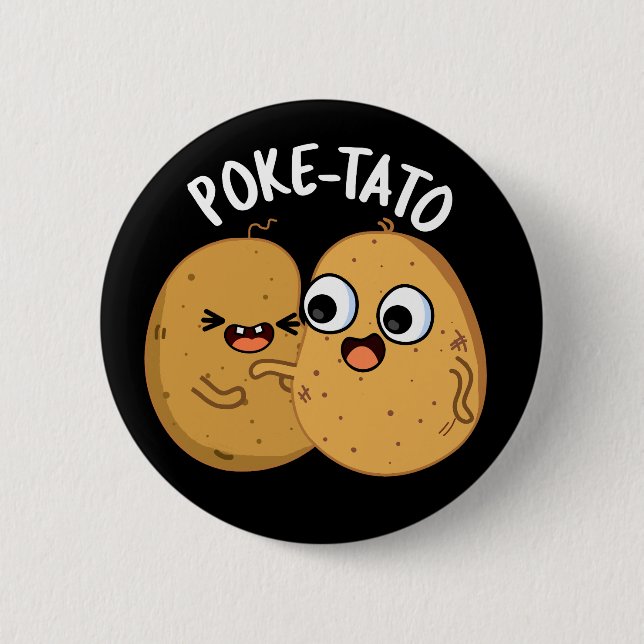 Poke tato Funny Potato Pun Dark BG Button (Vorderseite)