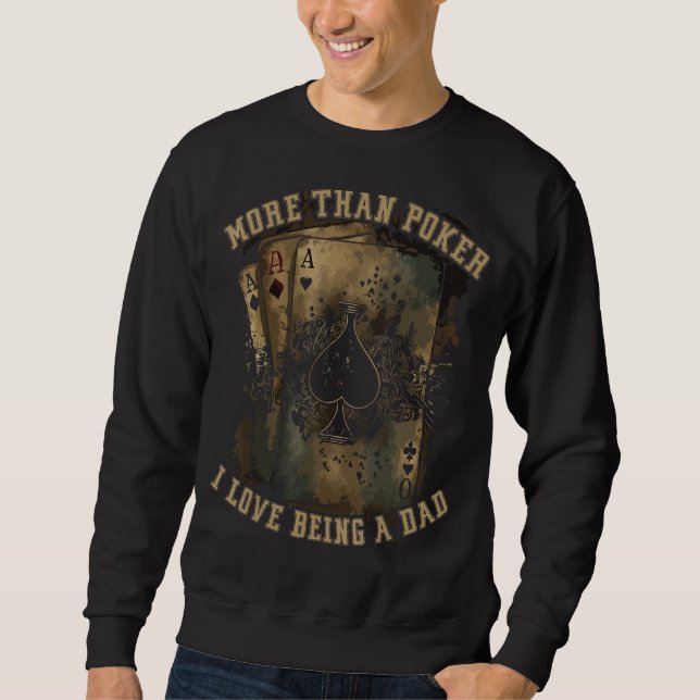 Poker Dad Best Daddy Ever Casino Player Gambler Fa Sweatshirt (Vorderseite)