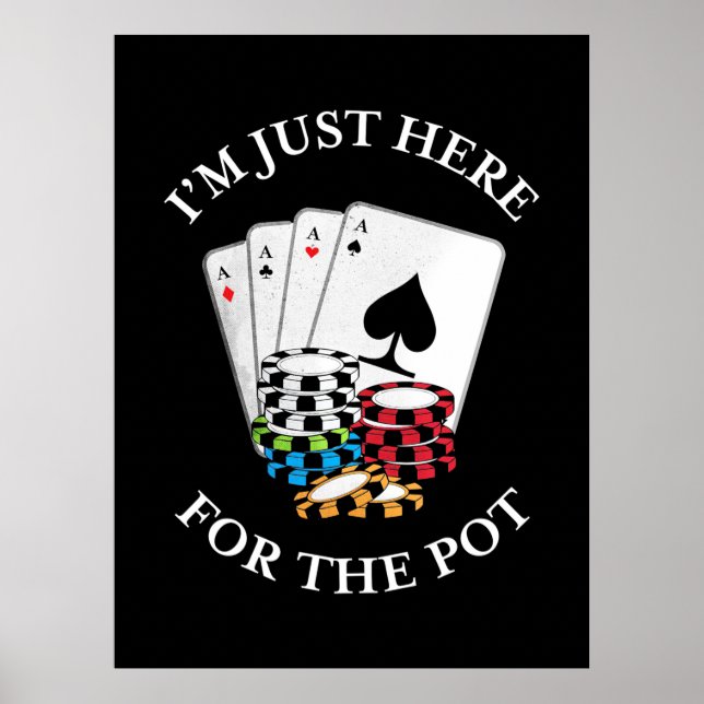 Poker, den ich gerade hier bin, um die Spitze zu e Poster (Vorne)
