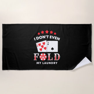 Poker, den ich nicht einmal falte meine Wäsche Strandtuch